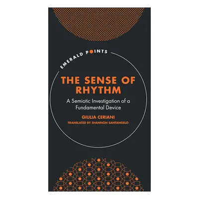 "The Sense of Rhythm: A Semiotic Investigation of a Fundamental Device" - "" ("Ceriani Giulia")