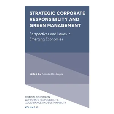 "Strategic Corporate Responsibility and Green Management: Perspectives and Issues in Emerging Ec