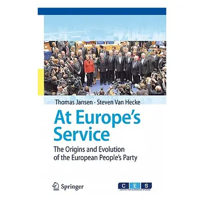 "At Europe's Service: The Origins and Evolution of the European People's Party" - "" ("Jansen Th