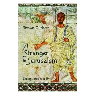 "A Stranger in Jerusalem" - "" ("Hatch Trevan G.")