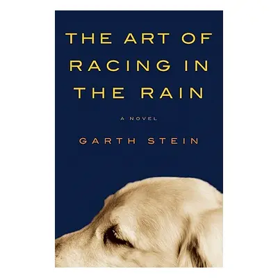 "The Art of Racing in the Rain" - "" ("Stein Garth")