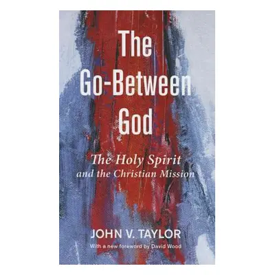 "The Go-Between God" - "" ("Taylor John V.")