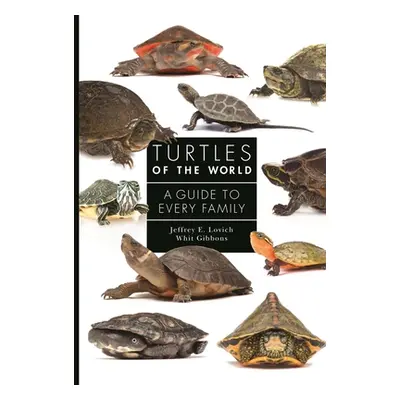 "Turtles of the World: A Guide to Every Family" - "" ("Lovich Jeffrey E.")