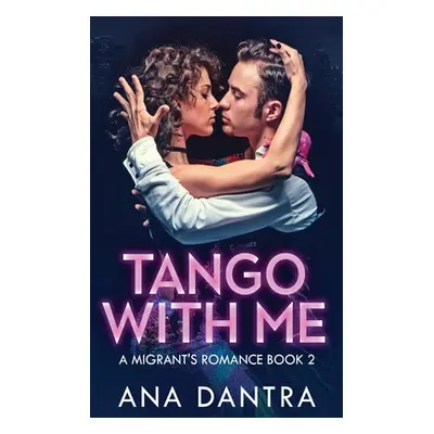 "Tango With Me" - "" ("Dantra Ana")