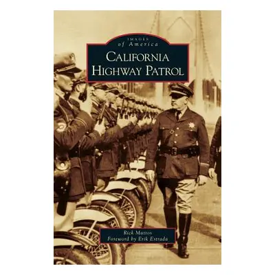 "California Highway Patrol" - "" ("Mattos Rick")