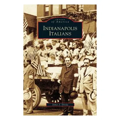 "Indianapolis Italians" - "" ("Divita James J.")