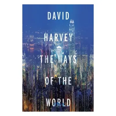 "The Ways of the World" - "" ("Harvey David")