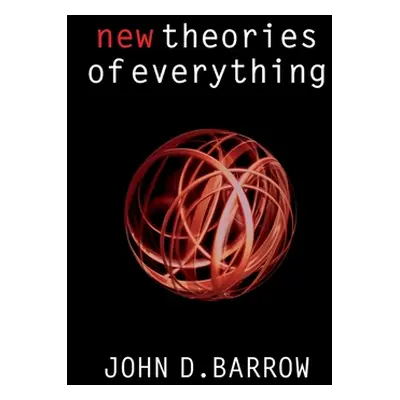 "New Theories of Everything: The Quest for Ultimate Explanation" - "" ("Barrow John D.")