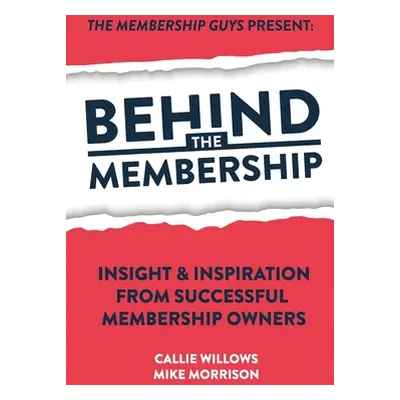 "Behind The Membership" - "" ("Morrison Mike")