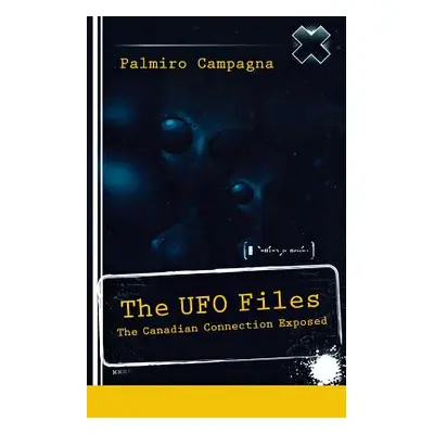 "The UFO Files: The Canadian Connection Exposed" - "" ("Campagna Palmiro")