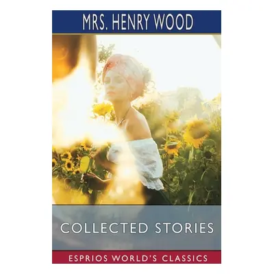 "Collected Stories (Esprios Classics)" - "" ("Wood Henry")