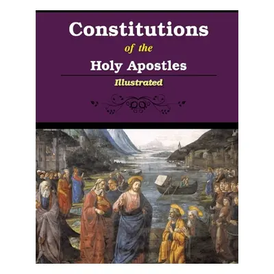 "Constitutions of the Holy Apostles" - "" ("Donaldson James")