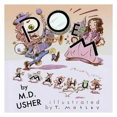 "Poem: A Mashup" - "" ("Usher M. D.")