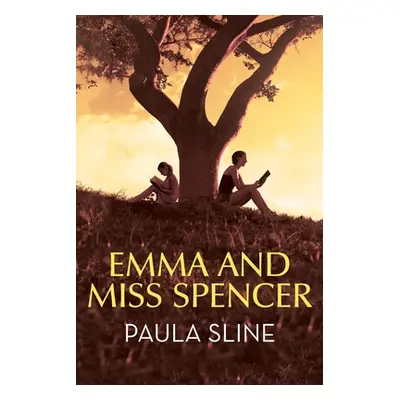 "Emma and Miss Spencer" - "" ("Sline Paula")