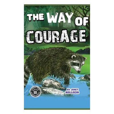 "The Way of Courage" - "" ("Hallagin Janet")