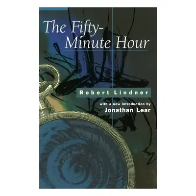 "The Fifty-Minute Hour" - "" ("Lindner Robert")