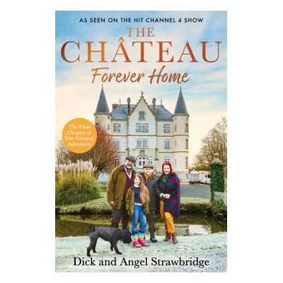 "Chateau - Forever Home" - "The final chapter of our greatest adventure" ("Strawbridge Dick")