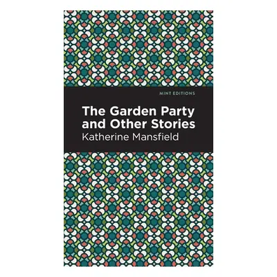 "The Garden Party and Other Stories" - "" ("Mansfield Katherine")