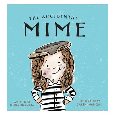 "The Accidental Mime" - "" ("Shamata Jenna")