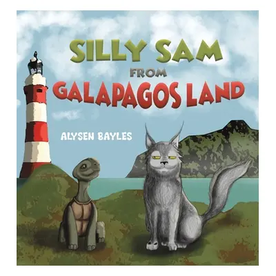 "Silly Sam from Galapagos Land" - "" ("Bayles Alysen")