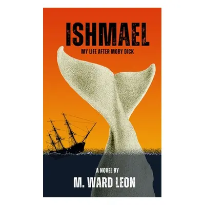 "Ishmael" - "" ("Leon M. Ward")