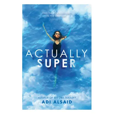 "Actually Super" - "" ("Alsaid Adi")