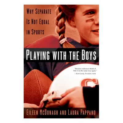 "Playing with the Boys: Why Separate Is Not Equal in Sports" - "" ("McDonagh Eileen")