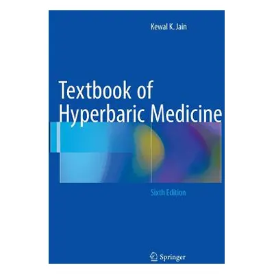 "Textbook of Hyperbaric Medicine" - "" ("Jain Kewal K.")