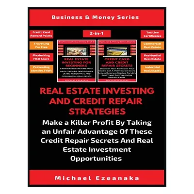 "Real Estate Investing And Credit Repair Strategies