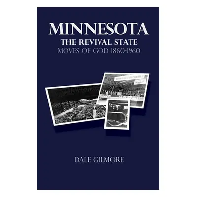 "Minnesota: the Revival State" - "" ("Gilmore Dale")