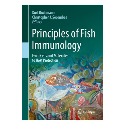 "Principles of Fish Immunology: From Cells and Molecules to Host Protection" - "" ("Buchmann Kur