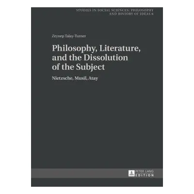 "Philosophy, Literature, and the Dissolution of the Subject: Nietzsche, Musil, Atay" - "" ("Rych