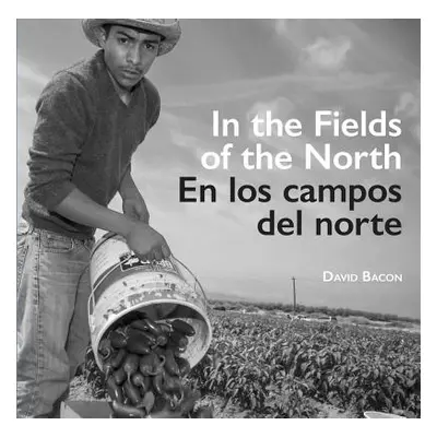 "In the Fields of the North/En Los Campos del Norte" - "" ("Bacon David")