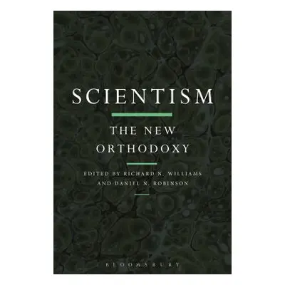 "Scientism: The New Orthodoxy" - "" ("Williams Richard N.")