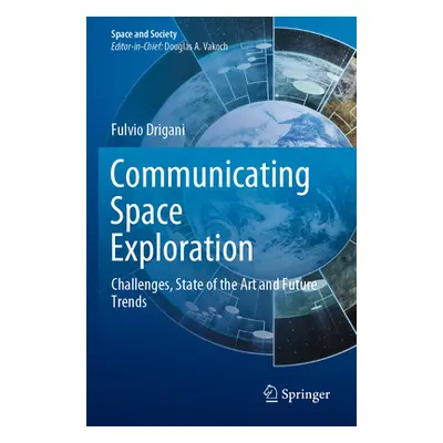 "Communicating Space Exploration: Challenges, State of the Art and Future Trends" - "" ("Drigani