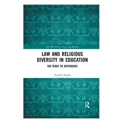 "Law and Religious Diversity in Education: The Right to Difference" - "" ("Topidi Kyriaki")