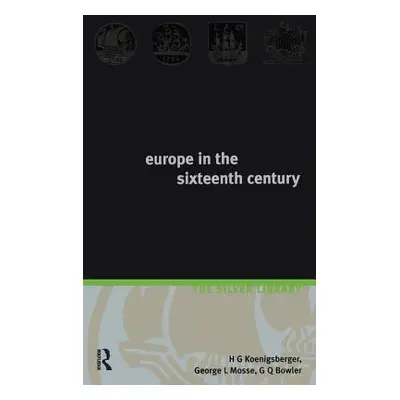 "Europe in the Sixteenth Century" - "" ("Koenigsberger H. G.")