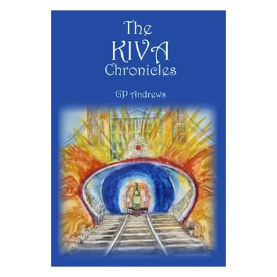 "The Kiva Chronicles-Volume 2" - "" ("Andrews George P.")