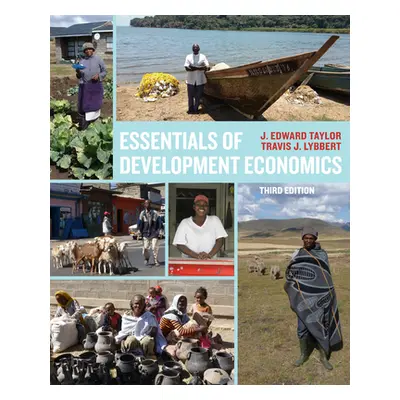 "Essentials of Development Economics, Third Edition" - "" ("Taylor J. Edward")