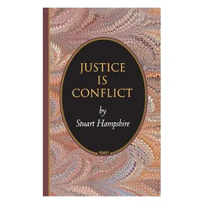 "Justice is Conflict" - "" ("Hampshire Stuart")