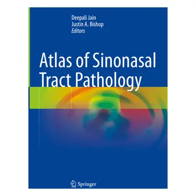 "Atlas of Sinonasal Tract Pathology" - "" ("Jain Deepali")