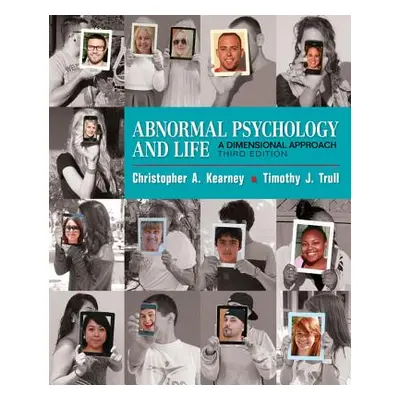 "Abnormal Psychology and Life: A Dimensional Approach" - "" ("Kearney Chris")