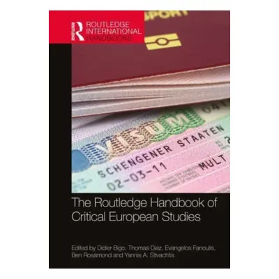 "The Routledge Handbook of Critical European Studies" - "" ("Bigo Didier")