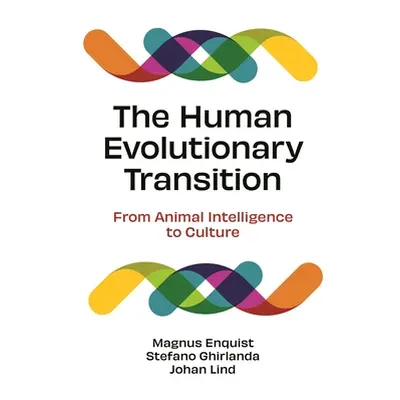 "The Human Evolutionary Transition: From Animal Intelligence to Culture" - "" ("Enquist Magnus")