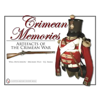 "Crimean Memories: Artefacts of the Crimean War" - "" ("Hutchison Will")