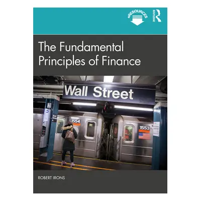 "The Fundamental Principles of Finance" - "" ("Irons Robert")