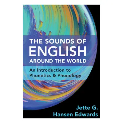 "The Sounds of English Around the World: An Introduction to Phonetics and Phonology" - "" ("Hans