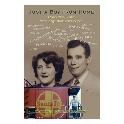 "Just a Boy from Home: With Songs, Stories and Recipes" - "" ("Chambers Catherine Bourke")