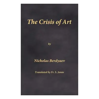 "The Crisis of Art" - "" ("Berdyaev Nicholas")