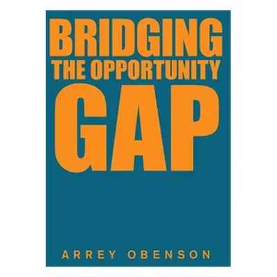 "Bridging the Opportunity Gap" - "" ("Obenson Arrey")